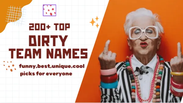 200+ top dirty team names